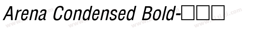 Arena Condensed Bold字体转换